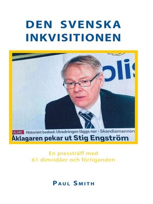 cover image of Den svenska inkvisitionen--En pressträff med 61 dimridåer och förtiganden